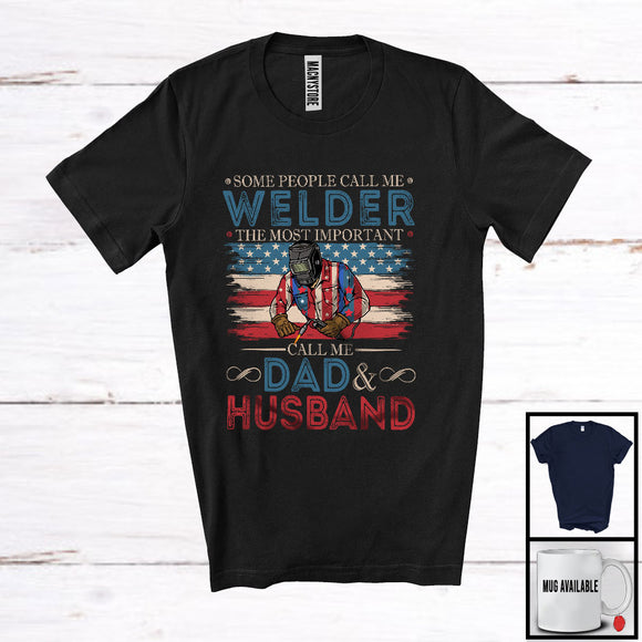 MacnyStore - Vintage Welder Most Important Call Me Dad Husband, Proud Father's Day American Flag, Family T-Shirt