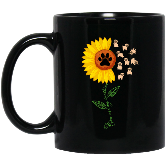 You Are My Sunshine Sunflower Flower Pug Dog Pet Lover Owner Gifts Mug - Macnystore