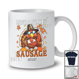 Personalized Custom Name Save A Turkey Eat Sausage; Humorous Thanksgiving Food Lover T-Shirt