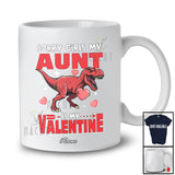 Personalized Custom Name Sorry Girls My Aunt Is My Valentine; Joyful T-Rex Hearts; Boys Family T-Shirt