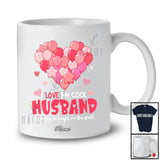 Personalized Custom Name I Love My Cool Husband; Lovely Valentine Balloon Heart Shape; Couple T-Shirt