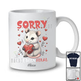Personalized Custom Name Sorry I've Been Feral; Humorous Valentine Hearts Opossum Single; Family T-Shirt