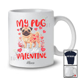 Personalized Custom Name My Pug Is My Valentine; Adorable Hearts Family Group T-Shirt