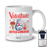 Personalized Custom Name Don't Need A Valentine I Have A British Longhair; Lovely Animal Owner T-Shirt