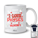 Personalized Custom Name I Love Physics Science Happy Valentine's Day; Joyful Hearts Teacher T-Shirt