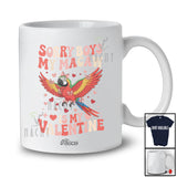 Personalized Custom Name Sorry My Macaw Is My Valentine; Lovely Hearts Macaw Bird; Girls Family T-Shirt