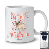 Personalized Custom Name Sorry Pug Is My Valentine; Joyful Hearts Animal; Girls Family T-Shirt