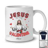 Personalized Custom Name Jesus Is My Valentine; Lovely Valentine's Day Jesus Hearts Family Lover T-Shirt