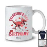 Personalized Custom Name Valentine's Day Is My Birthday; Lovely T-Rex Dinosaur Holding Heart Lover T-Shirt