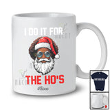 Personalized Custom Name I Do It For Ho's; Joyful Christmas Black Afro Santa Sunglasses Face T-Shirt