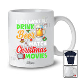 Personalized Custom Name Want To Drink Beer Watch Christmas Movies; Amusing Drinking T-Shirt