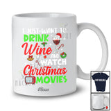 Personalized Custom Name Want To Drink Wine Watch Christmas Movies; Amusing Drinking T-Shirt