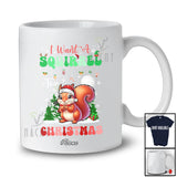Personalized Custom Name I Want A Squirrel For Christmas; Lovely Santa Squirrel Animal X-mas Tree T-Shirt