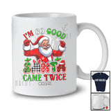 Personalized I'm So Good Santa Came Twice; Joyful Christmas Custom Name Santa; Family T-Shirt