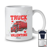 Personalized Custom Name My Truck Is My Valentine; Amusing Truck Driver Hearts T-Shirt