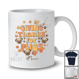 Personalized Custom Name Giving Thanks For Pugs; Lovely Thanksgiving Flowers Pug Paws T-Shirt