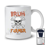 Personalized Custom Name Bruh I'm A Farmer; Scary Halloween Farmer Skull Crossbone; Family T-Shirt