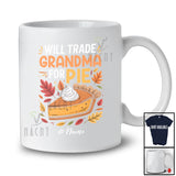 Personalized Custom Name Will Trade Grandma For Pie; Awesome Thanksgiving Family Pumpkin Pie T-Shirt