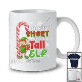 Personalized Custom Name I'm Not Short I'm A Tall Elf; Humorous Christmas Candy Canes Family T-Shirt