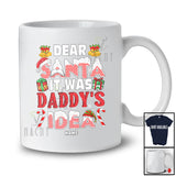 Personalized Custom Name It Was Daddy's Idea; Joyful Christmas Santa Naughty Snow Family T-Shirt