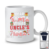 Personalized Custom Name It Was Uncle's Idea; Joyful Christmas Santa Naughty Snow Family T-Shirt