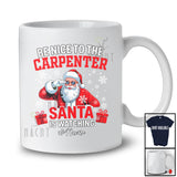 Personalized Custom Name Nice To Carpenter Santa Watching; Lovely Christmas Snowing Jobs T-Shirt
