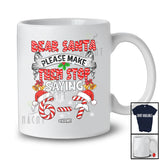 Personalized Custom Name Dear Santa Stop Saying 6-7; Humorous Christmas Snow Family Group T-Shirt