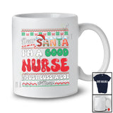 Personalized Custom Name Santa I'm A Good Nurse; Amazing Christmas Sweater Careers T-Shirt