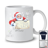 Personalized Custom Name You Should See The Size Of My Sack; Sarcastic Christmas Adult Santa T-Shirt