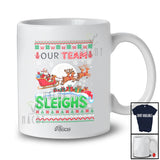 Personalized Custom Name Our Team Sleighs; Amusing Christmas Sweater Santa Sleigh Reindeer T-Shirt
