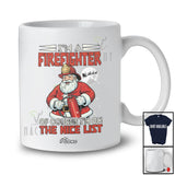 Personalized Custom Name I'm A Firefighter I'm On Nice List; Amazing Christmas Santa Jobs T-Shirt