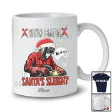 Personalized Custom Name Who Made Santa's Sleigh; Humorous Christmas Welder Santa X-mas Family T-Shirt