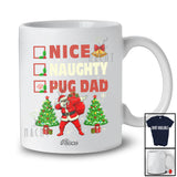 Personalized Custom Name Nice Naughty Pug Dad; Lovely Christmas Trees Dabbing Santa T-Shirt