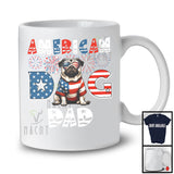 American Dog Dad, Humorous 4th Of July American Flag Pug Owner, Fireworks Patriotic Family T-Shirt