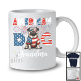 American Dog Grandma, Humorous 4th Of July American Flag Pug, Fireworks Patriotic Family T-Shirt
