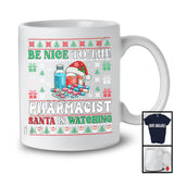 Be Nice To The Pharmacist; Fantastic Christmas Sweater Santa Lover; X-mas Jobs Proud T-Shirt