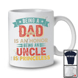 Being A Dad Is An Honor Being An Uncle Is Priceless, Proud Father's Day Men, Vintage Family T-Shirt
