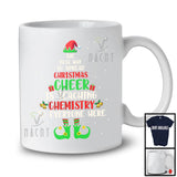 Best Way To Spread Christmas Cheer Is Teaching Chemistry; Adorable Elf; Proud X-mas Teacher T-Shirt