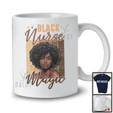 Black Nurse Magic, Proud Juneteenth Black History Afro Woman, African American T-Shirt