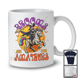 Brooms Are For Amateurs, Sarcastic Halloween Witch Riding Unicorn Lover, Family Group T-Shirt
