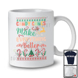Candy Canes Make Everything Better; Joyful Christmas Sweater Candy Cane; X-mas Family T-Shirt