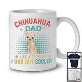 Chihuahua Dad Definition Regular Dad But Cooler, Amazing Father's Day Vintage, Family Group T-Shirt