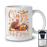 Crazy Turkey Mommy; Adorable Thanksgiving Turkeys Lover Pumpkins; Matching Family Group T-Shirt