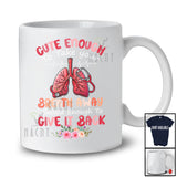 Cute Enough To Take Your Breath Away; Humorous Floral Respiratory Therapist Nurse Lover T-Shirt