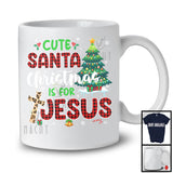 Cute Santa Christmas Is For Jesus; Amazing Christmas Tree Plaid Leopard Cross; Snow Family T-Shirt