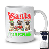 Dear Santa I Can Explain; Amazing Christmas Three Pugs Owner; X-mas Snowing T-Shirt
