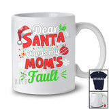 Dear Santa It Was My Mom's Fault; Amusing Christmas Family Santa; Pajama X-mas Group T-Shirt
