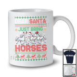 Dear Santa Just Bring Horses; Humorous Christmas Sweater Three Santa ELF Horse; Farmer T-Shirt