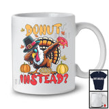 Donut Instead, Cheerful Thanksgiving Dabbing Turkey Sunglasses, Food Lover Dinner Family T-Shirt