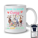 Driving My Husband Crazy One Goat; Humorous Three Flowers Goat; Floral Farm Farmer T-Shirt